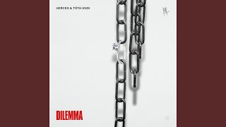 Dilemma - Herceg, Tóth Andi
