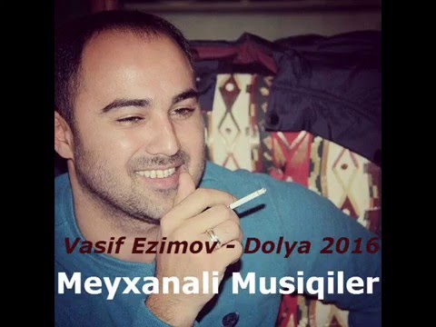 Vasif Ezimov - Dolya 2016 Yep Yeni