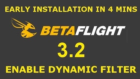 Betaflight 3.2 + Dynamic Filter early installation in 4 mins and Test Flight