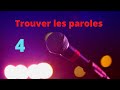 Quizz  trouver les paroles  4  noplp