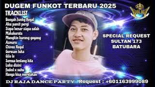 DJ RAJA KOPLER BOOYAH X AKU PAMIT PERGI DUGEM FUNKOT 2025 REQUEST SULTAN BATUBAR 173