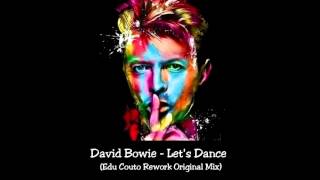 David Bowie - Lets Dance Edu Couto Rework Remix