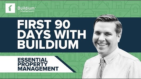 First 90 Days with Buildium: Essential Property Management