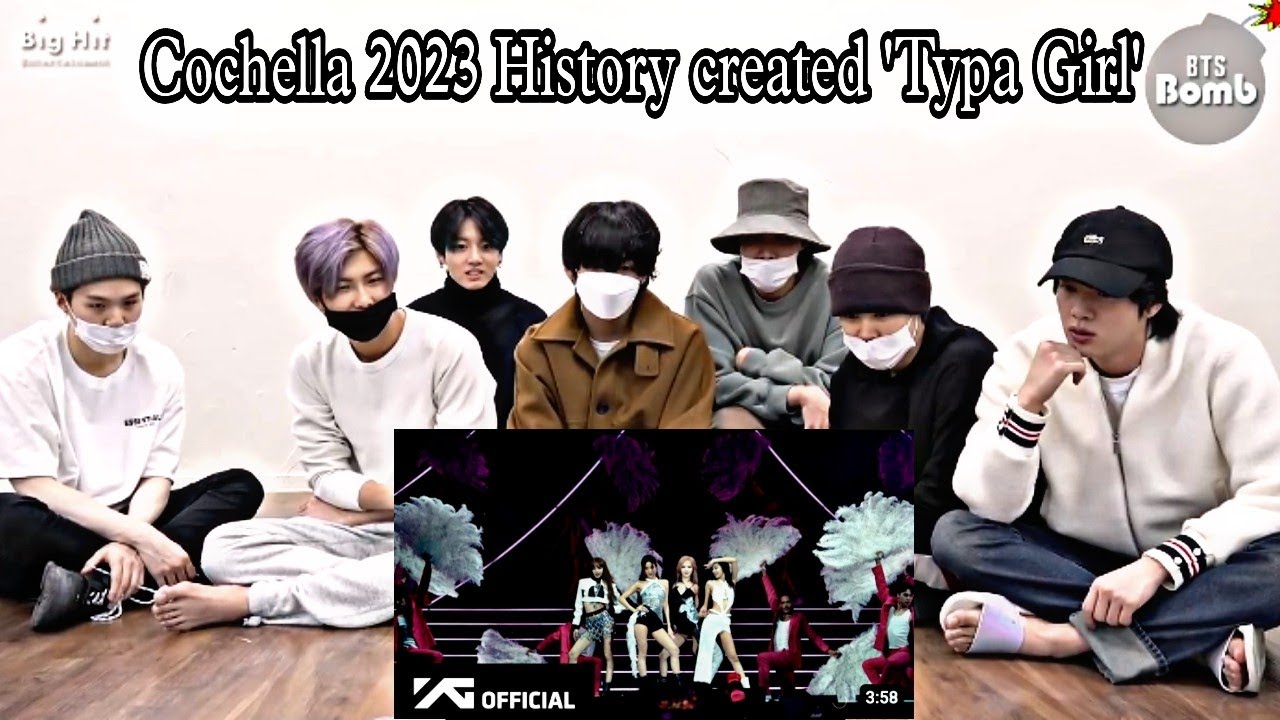 BTS Reaction to Blackpink Cochella 2023 'Typa Girl' HD front Version (Fanmade 💜)