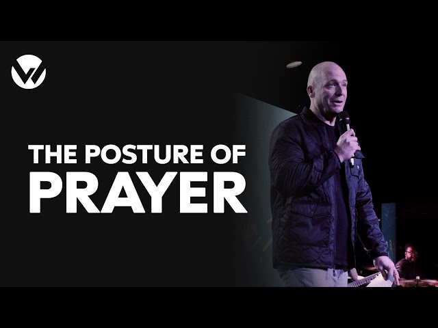 The Posture of Prayer - Dave Nelsen