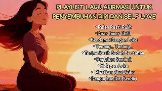 Download lagu Pelan Pasti Pulih Lagu Self Healing Indonesia, Lagu Afirmasi Positif Untuk Penyembuhan Diri *222