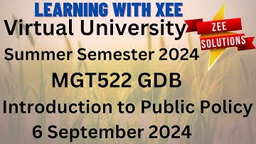 MGT522 Introduction to Public Policy GDB Summer Semester 2024 Virtual University of Pakistan