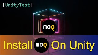 Install MOQ - Mock Test Framework - on Unity