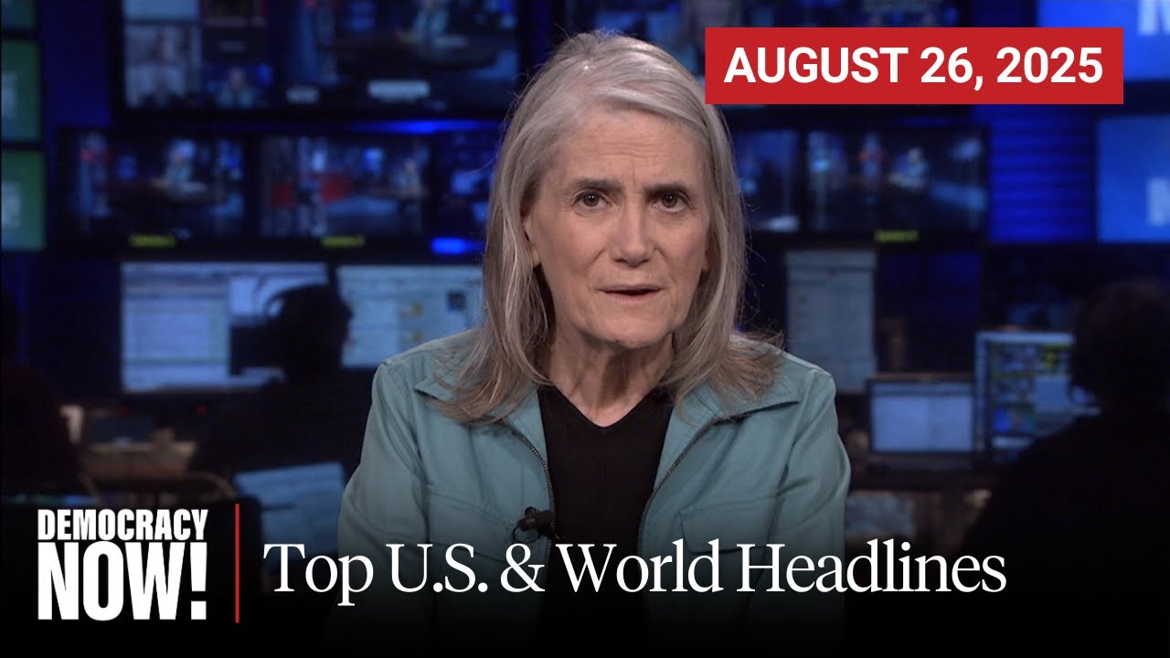 Top U.S. & World Headlines — August 26, 2025
