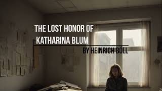 The Tabloid Witch Hunt: The Lost Honor of Katharina Blum by Heinrich Böll