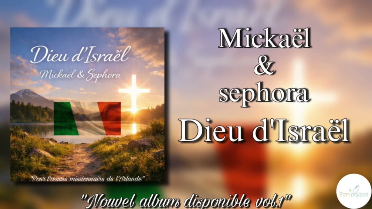 Mickaël & sephora || Au Dieu d’Israël || Cantique 2026 nouvel album pour l’œuvre de l’Irlande