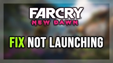 How to FIX Far Cry New Dawn Not Launching/Won