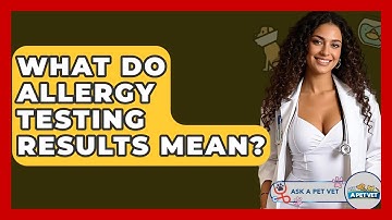 What Do Allergy Testing Results Mean? - Ask A Pet Vet