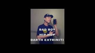 Bad Boy Hip Hop Rap Song Extriniti Explicit Lyrics