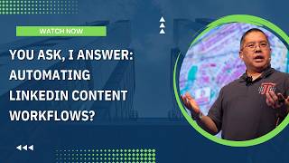 You Ask, I Answer: Automating LinkedIn Content Workflows?