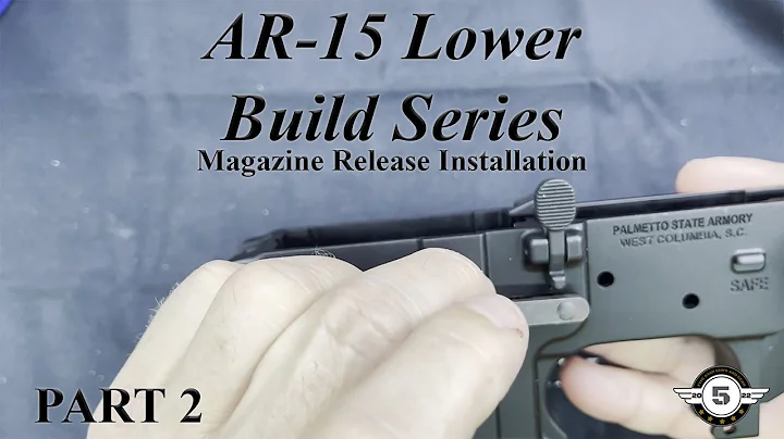 5 Star Guns and Gear: AR 15 Lower Assembly Video Series Part 2 Magazine Release Installation
