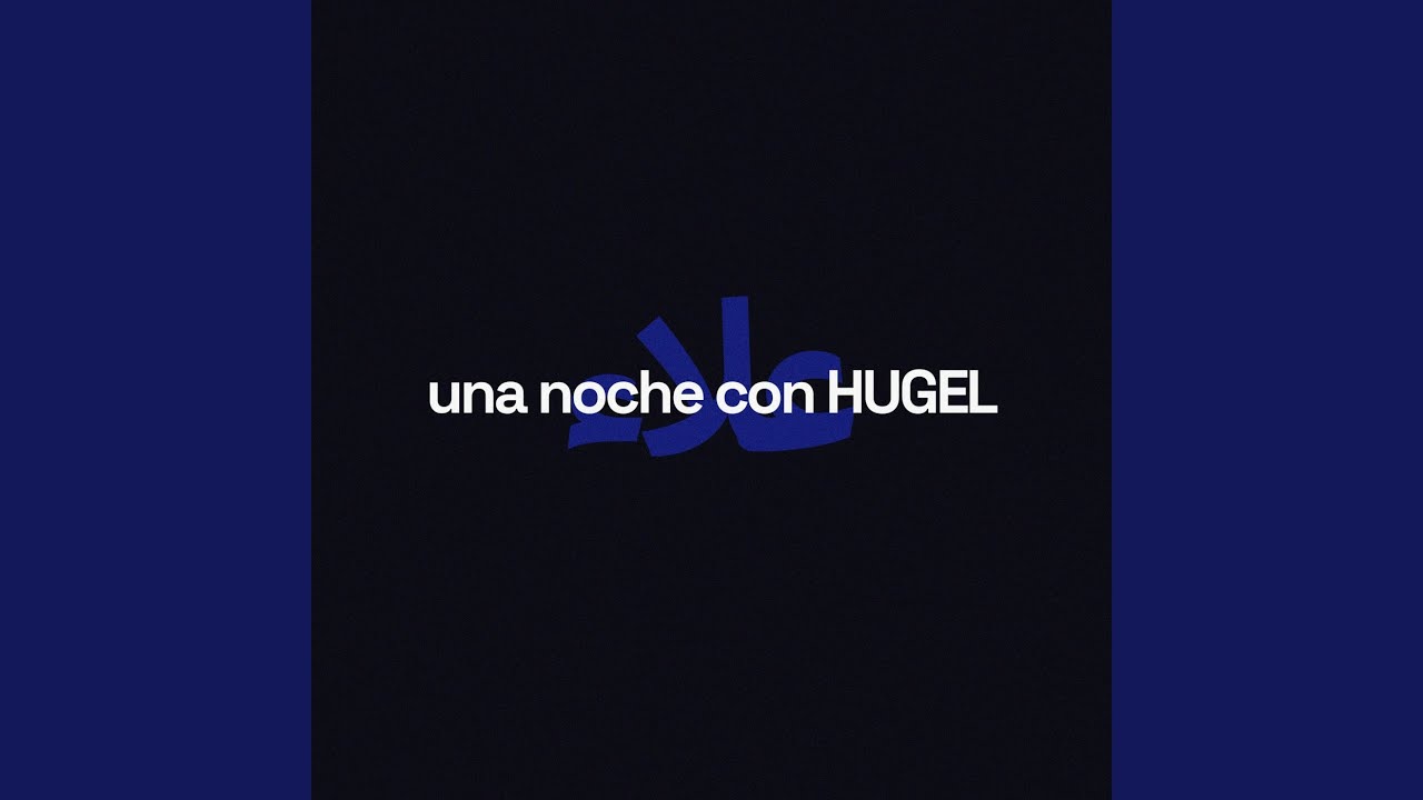 una noche con hugel (Extended Mix)