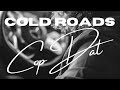 Copdat  cold roads official music