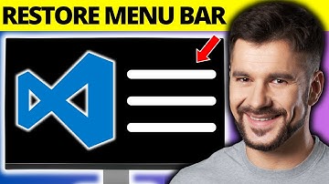 How To  Restore Menu Bar in Visual Studio Code - Full Guide