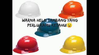 Warna Helm Tambang Beserta profesinya