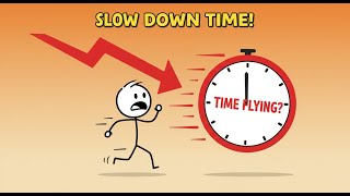 ⏳🔥 TIME PASSING TOO FAST? (Here’s How to SLOW IT DOWN!) | Science-Backed Hacks 🧠✨