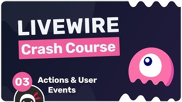 Laravel Livewire Crash Course #3 - Actions