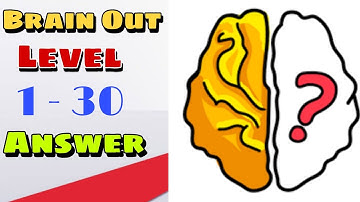 Brain Out Level 1 to 30 Walkthrough Answers || Brain Out 1-30 New Update 2022