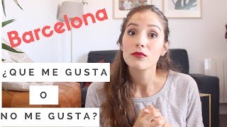 Lo Que Me gusta de Barcelona y lo que No Tanto / Rosa Virginia