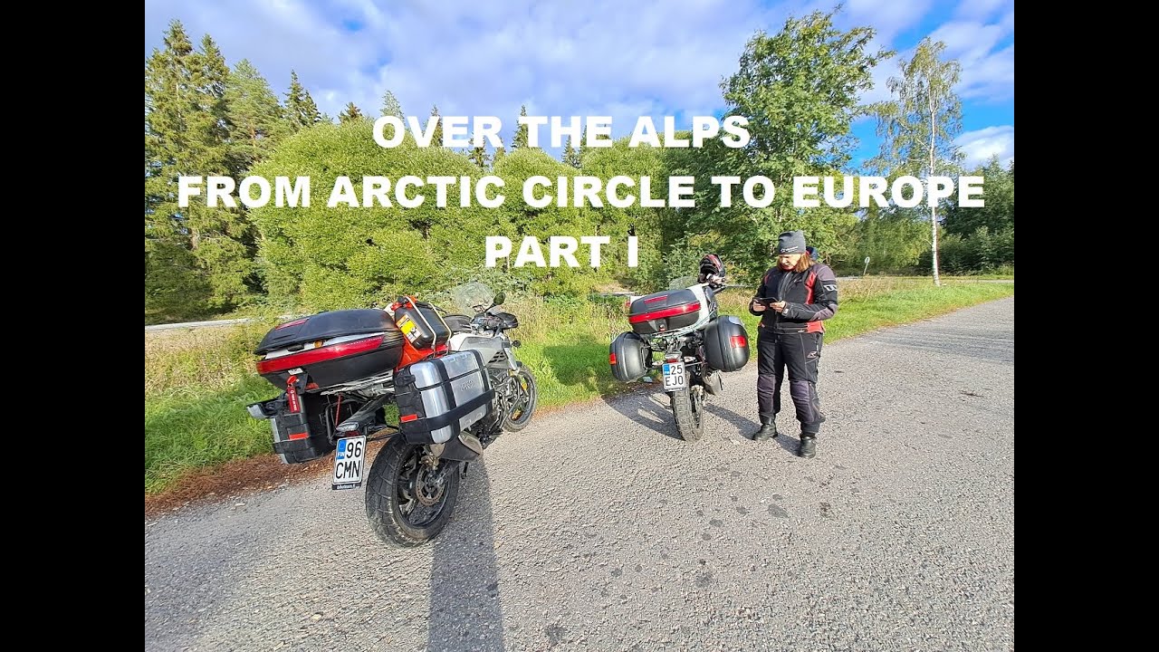 Motorcycle tour from Lapland Rovaniemi to Europe. Over to Alps. Rovaniemeltä Alppien yli Eurooppaan.