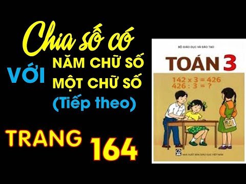 Video Toán 3 Trang 164 - Bài 150 Chia Số Có Năm Chữ Số Với... - youtube