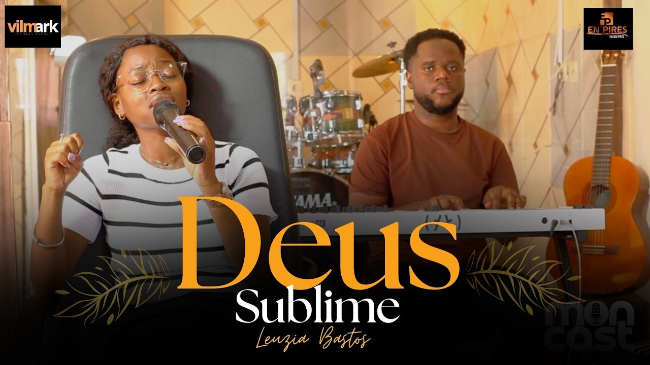 Lêuzia Bastos - Deus Sublime | Live Session