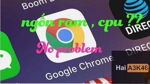 Chrom vs coc coc cai nào ngốn cpu ít hơn