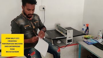 JP500 HALF CUT/ CREASING/ PERFORATION MACHINE || Shiv enterprises || 9372419599