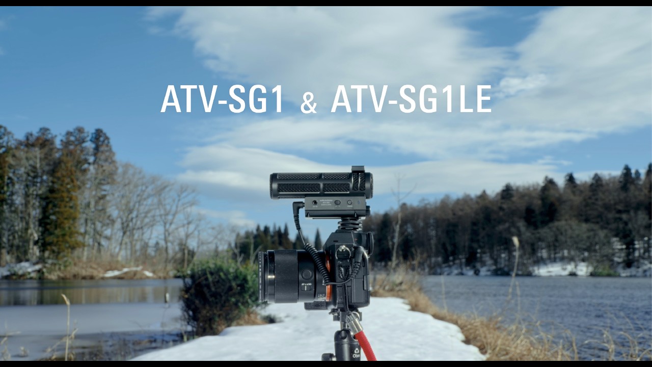 Sound Tells Half the Story｜ATV-SG1＆ATV-SG1LEオンカメラショットガンマイクロホン