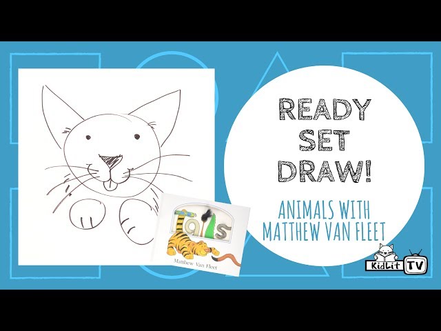 Ready Set Draw! Animals with Matthew Van Fleet