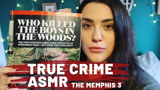 ASMR TRUE CRIME - The Memphis 3