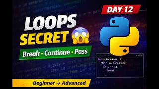 Python Course Day 12 | Nested For Loop + Break, Continue, Pass (Beginner to Advanced | Hindi)