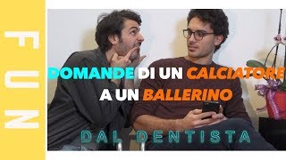 Sai Fare La Spaccata? Domande Di Un Calciatore A Un Ballerino