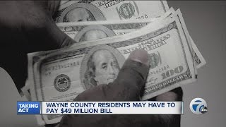 Will Wayne County increase taxes for residents because of their mistake?