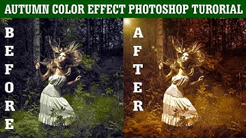 Photoshop tutorial : Autumn color effect  Soft light look