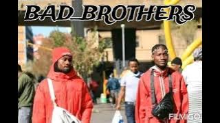 BAD_BROTHERS (Thiago & D_20) feat_DNA mwini maloto official music