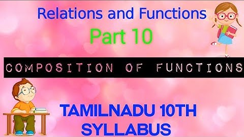 10th Maths New syllabus (TN) 2019-2020 | Part X | Composition of functions | Educator Keet