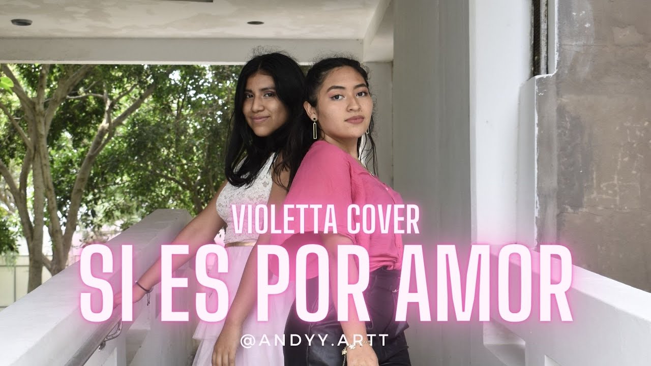 Si es por amor - Violetta Cover