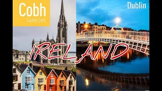 MY TRIP TO COBH (CORK) & DUBLIN, IRELAND | PLACES TO VISIT IN IRELAND...