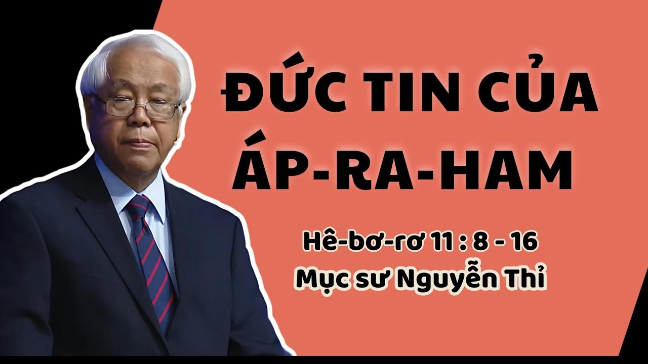 ĐỨC TIN CỦA ÁP-RA-HAM | Mục sư Nguyễn Thỉ