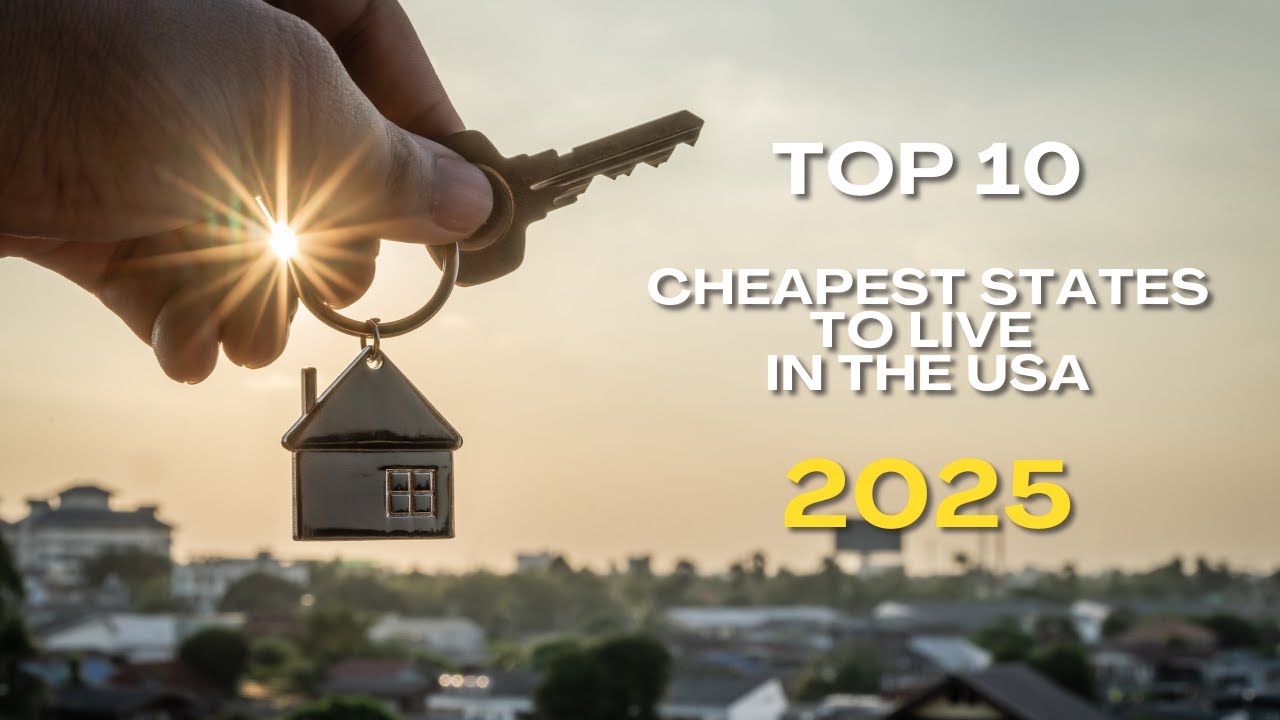 Top 10 Cheapest States to Live in the USA 2025 - YouTube