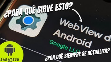 SIEMPRE LA ACTUALIZAS Y NO SABES QUE ES - WEBVIEW DEL SISTEMA ANDROID ¿QUÉ ES Y PARA QUÉ SIRVE?