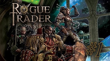 Rogue Trader RPG - Warhammer 40,000 Actual Play - Session Zero