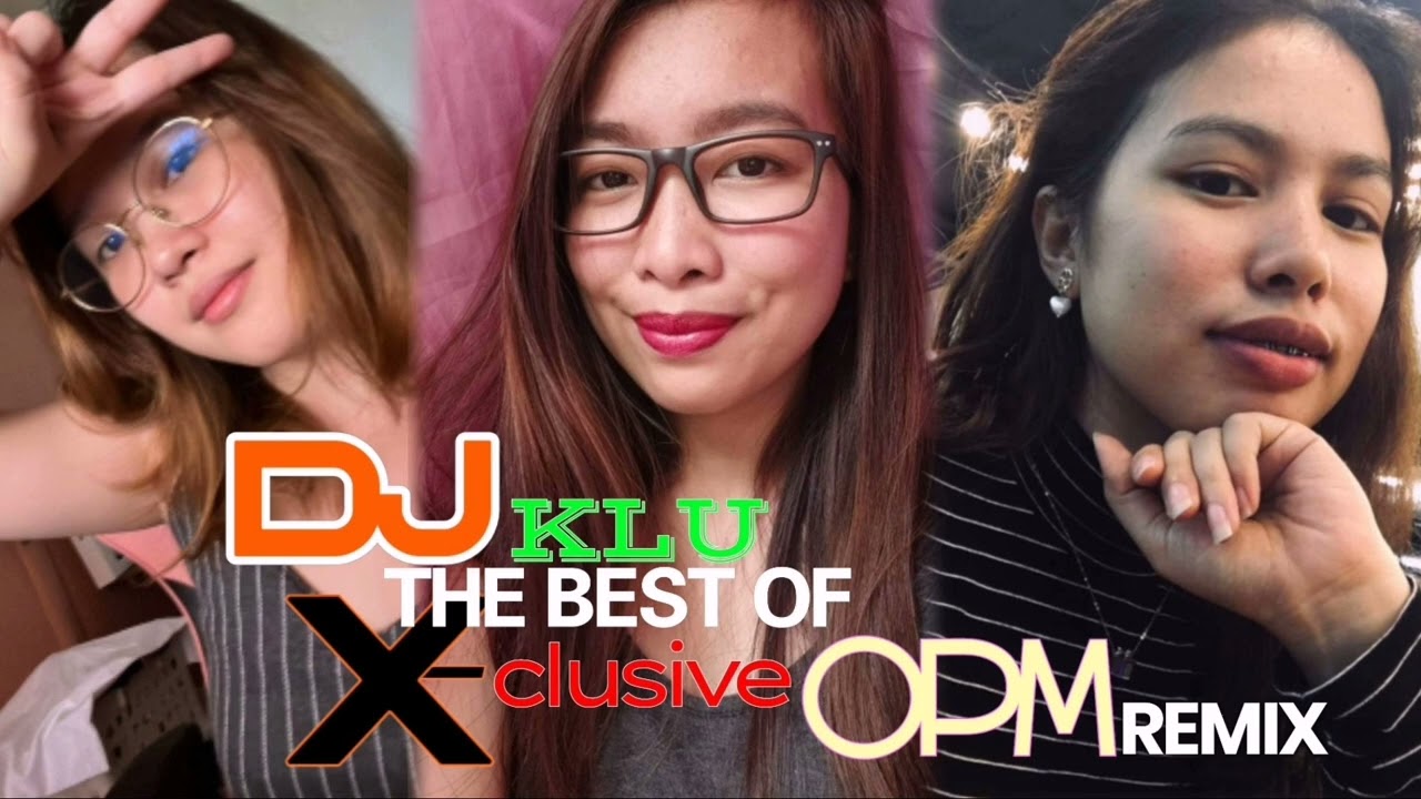 DJ KLU   The best of EXCLUSIVE OPM REMIX