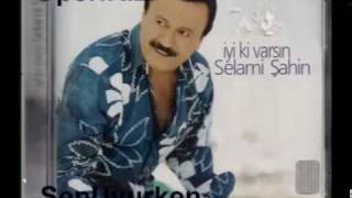 Senuyurken Herşeyim Oldun (Selami Şahin)